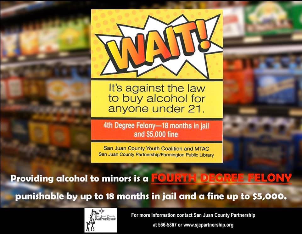 Mayor's Teen Advisory Council (MTAC) and Youth In Action teens, along with San Juan County Partnership visited establishments to place stickers on alcoholic beverages to remind adults not to buy for anyone under 21.